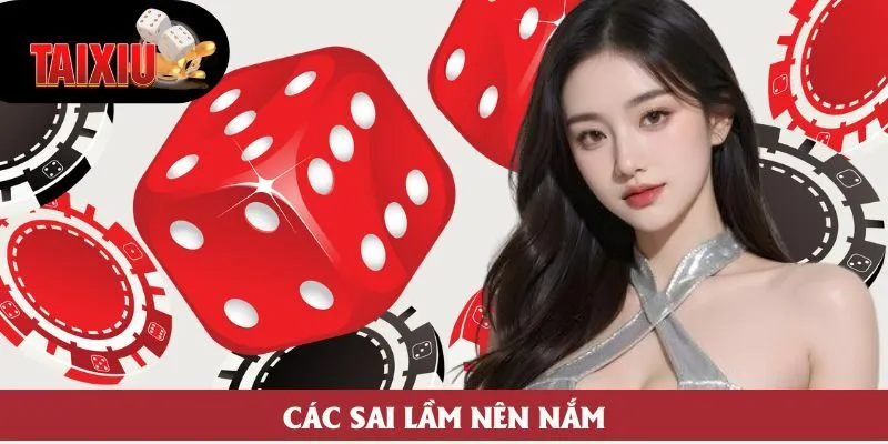 Các sai lầm nên nắm
