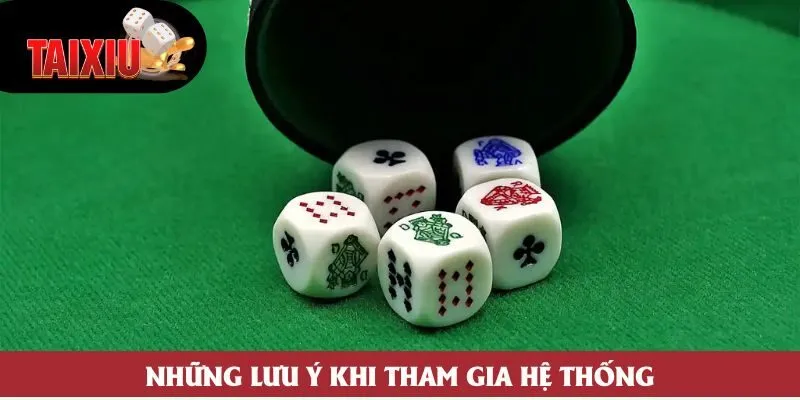 Những lưu ý khi tham gia hệ thống
