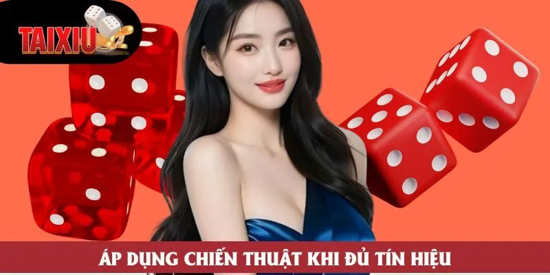 Áp dụng chiến thuật khi đủ tín hiệu