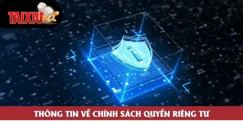 Thông tin về chính sách quyền riêng tư
