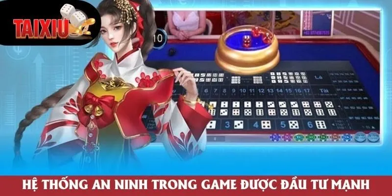 Hệ thống an ninh trong game được đầu tư mạnh