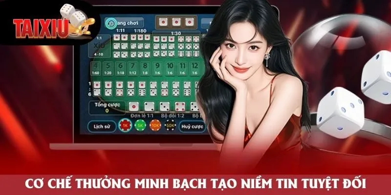 Cơ chế thưởng minh bạch tạo niềm tin tuyệt đối