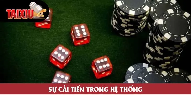 Sự cải tiến trong hệ thống