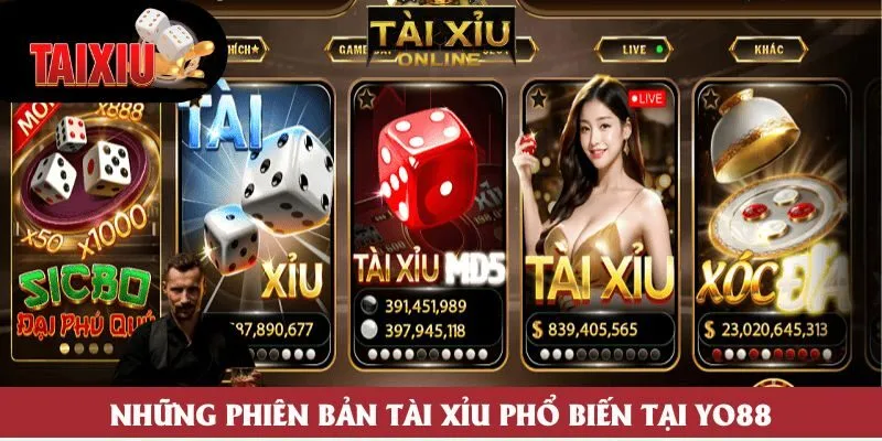 Những phiên bản tài xỉu phổ biến tại Yo88