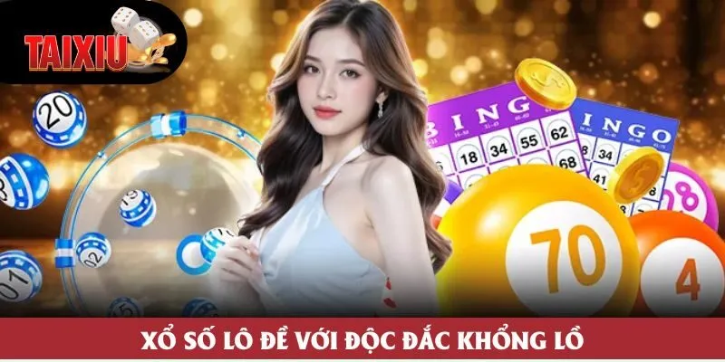 Xổ số lô đề với độc đắc khổng lồ