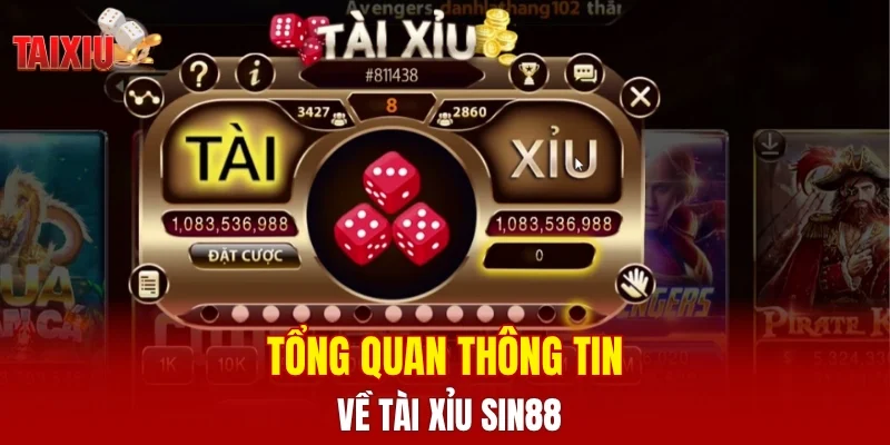 Tổng quan thông tin về tài xỉu SIN88